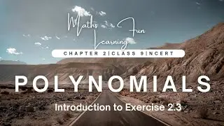Class 9 Chapter 2 Polynomials | Introduction to Ex 2.3