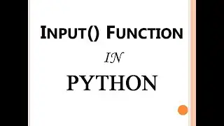 Input() function in Python(both shell and script mode)