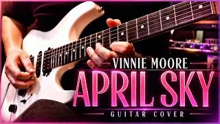 APRIL SKY - Vinnie Moore (Guitar Cover)