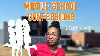 Middle School Confessions