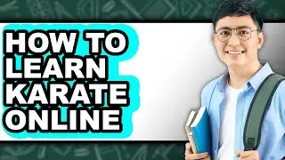 How to Learn Karate Online (Easy Method)