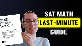 Your LAST-MINUTE Study Guide to the SAT Math Section!