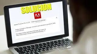 Adobe Application Manager necesario para ejecutar el producto falta o esta dañado SOLUCION WIN Y MAC
