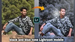 black and blue tone photo editing retouching Lightroom mobile... Khan pictures
