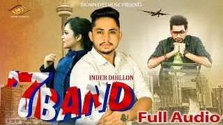 7 Band | Inder Dhillon | Audio | Latest Punjabi Songs 2017 | Brown Eyes Music