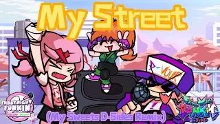 FNF DDTO+ X D-sides: My Street (My Sweets D-Sides Remix) - GFC
