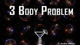 The 3 Body Problem