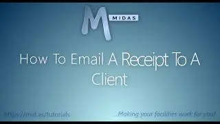 MIDAS: How To Email A Receipt To A Client