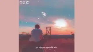 Sắp 30 - Trịnh Đình Quang || Lyrics video