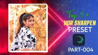 Part 004 Alight Motion HDR cc sharphen Preset pack 