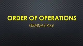 Order of Operations - GEMDAS