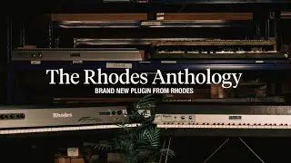 Introducing: The Rhodes Anthology Plugin