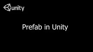 Unit 4: Prefab in Unity Editor