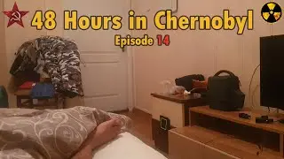 Waking up in Chernobyl 'hotel' | 48 hours in Chernobyl #14