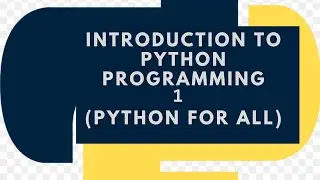 Introduction to Python Programming (Python for All)