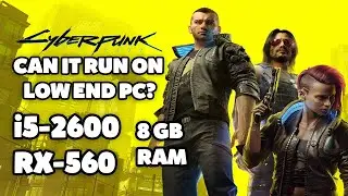 Cyberpunk 2077 | Gameplay | Core I5 2600 + RX 560 4GB |Low|Medium|High| Ultra Settings | 2020