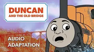 THE OLD BRIDGE but it's a Duncan Story!