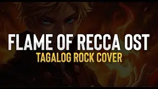 Flame of Recca OST (Tagalog Rock Cover)
