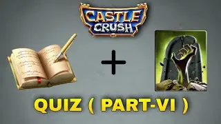 Can you guess Castle crush Characters by this hints? - Castle crush Quiz(Part-VI)