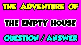 The Adventure of the Empty House Question Answer The Magic Carpet English Class 8th