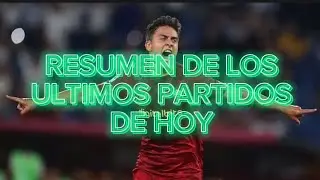 RESUMEN DE LOS ULTIMOS PARTIDOS DE HOY #futbol #noticias #colombia #atleticomadrid #romafc