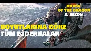 House Of The Dragon 2. Sezon Finali Tüm Ejderhalar | Yeşillerin ve Siyahların Ejderha Büyüklükleri