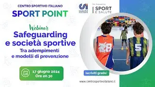Webinar: Safeguarding e società sportive - Tra adempimenti e modelli di prevenzione