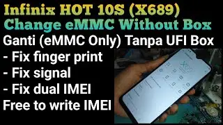 Change eMMC Only Infinix HOT 10S X689 Without Box | Fix Dual IMEI @mobilecareid