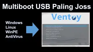 Membuat Mutiboot USB paling Joss dengan Ventoy