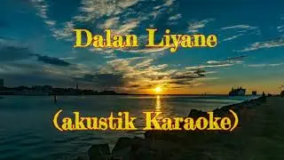 Dalan Liyane Karaoke (akustik)