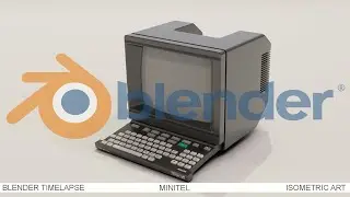 Timelapse Blender Minitel - Modélisation 3D - Isometric Art