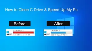 How to Clean C Drive and Speed up My pc