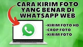 HERE'S HOW TO SEND HD QUALITY PHOTOS, OR PHOTO CROP ON WHATSAPP, DESKTOP, LAPTOP OR COMPETER