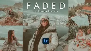 Cara Mengedit Foto Seperti Selebgram | Faded Presets | Lightroom Presets 2022