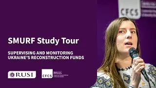 Supervising and Monitoring Ukraine’s Reconstruction Funds (SMURF) Study Tour