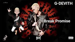 NFB MEDIA - G-DEVITH Break Promise (Visualizer)