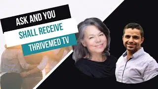 DIANA SULLIVAN | ASK & YOU SHALL RECEIVE | THRIVEMED TV