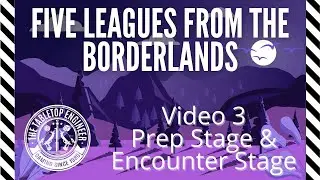 Five Leagues from the Borderlands - Video 3