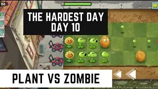 How to clear Day 10 in Adventure | The Hardest Day | Plant Vs Zombie