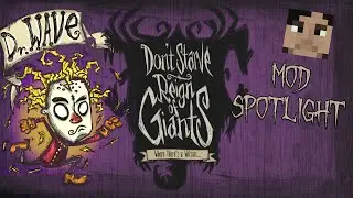 Don't Starve Mod Spotlight: Dr. Wave