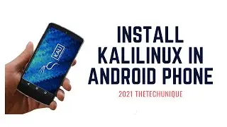 How to Install Kali Linux in Android Phone 2021