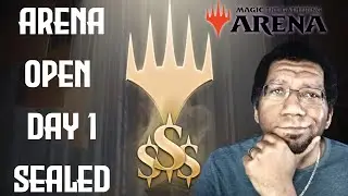 MTG ARENA OPEN Day 1 - SEALED | Magic the Gathering | Magic Arena | MTG Arena | MTGA | MTG