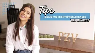 ¿CÓMO FUE MI ENTREVISTA DE TRABAJO PARA SER TRIPULANTE? || Tips y Consejos
