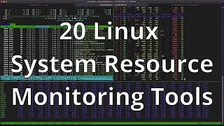 20 Terminal Tools To Monitor Linux Resource Usage