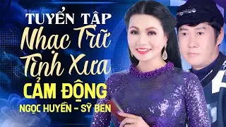 Ngọc Huyền & Sỹ Ben Tuyển Tập Nhạc Trữ Tình Xưa Cảm Động | CD Rạng Đông 82 Full Album