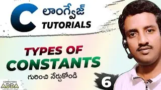 06 || Constants in C-Programming Telugu || Types of Constants || C-Language Tutorials in Telugu ||