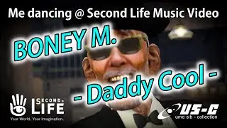 BONEY M - Daddy Cool / Me dancing @ Second Life Music Video