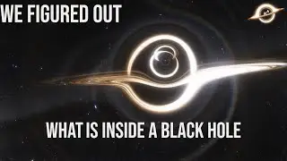We FINALLY figured out what is INSIDE a BLACK HOLE