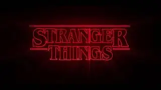 Stranger Things intro - Fan Made VFX