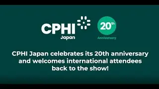 CPHI Japan celebrates its 20th anniversary